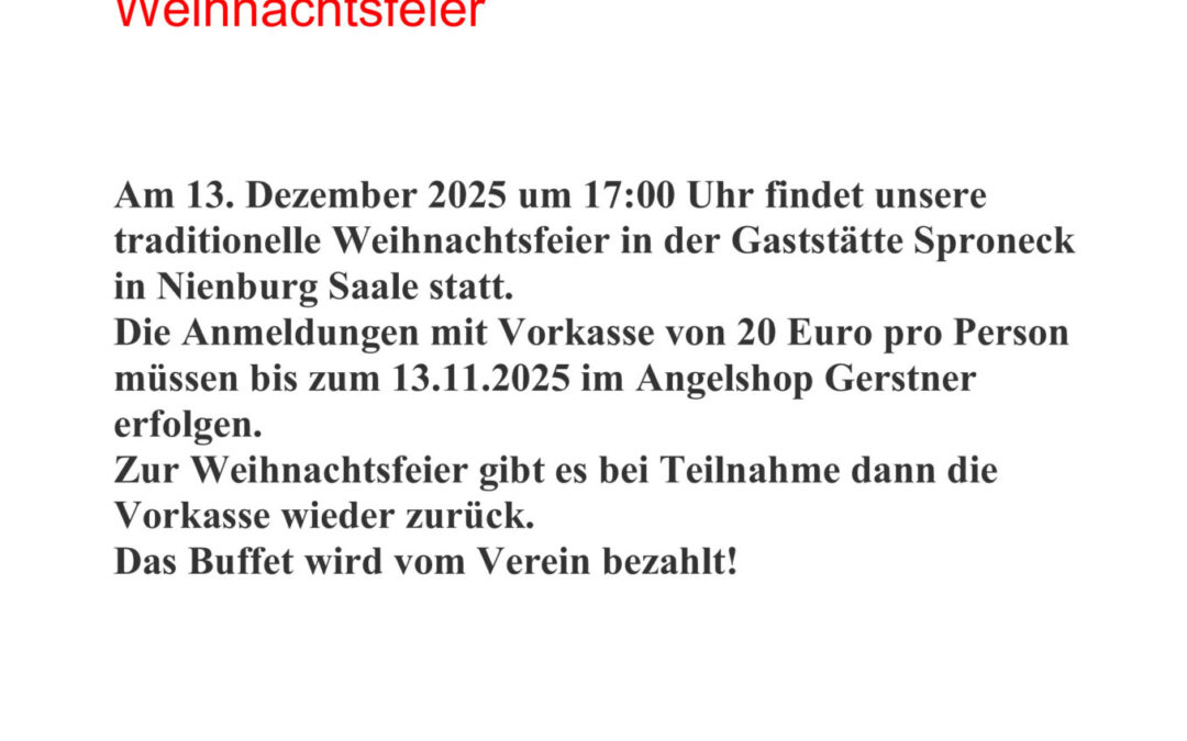 Bitte sich für die Weihnachtsfeier im Angelshop Gerstner anmelden!