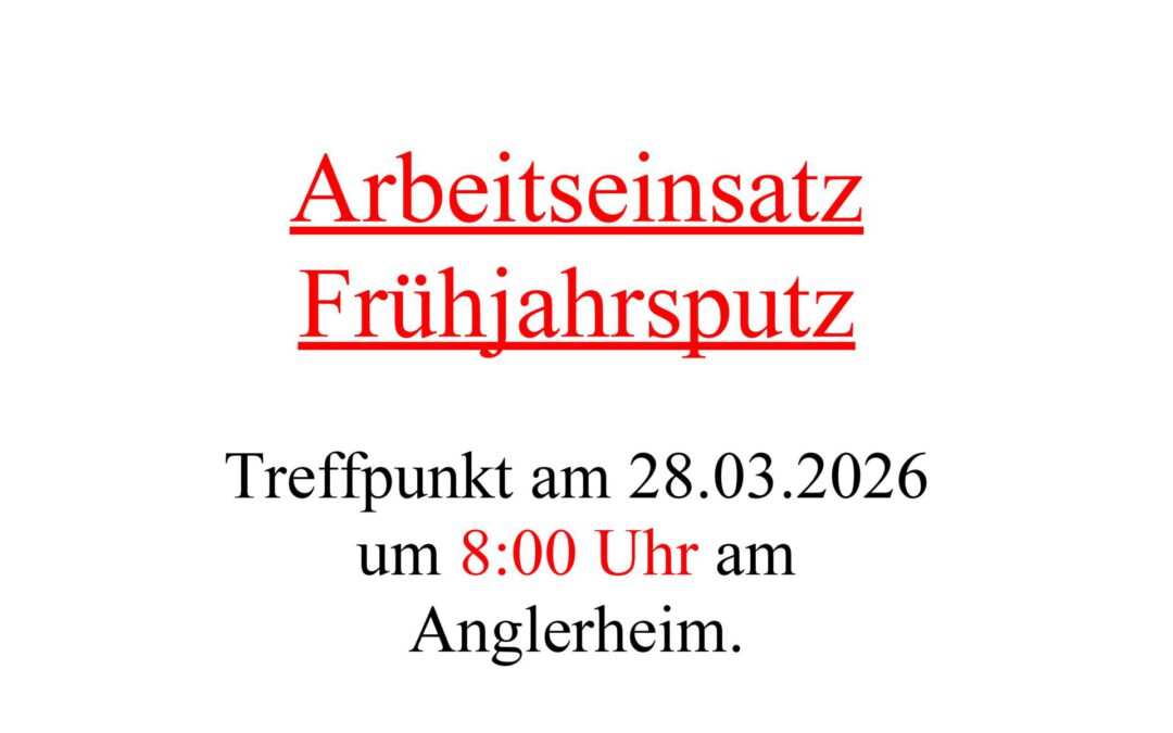 Arbeitseinsatz – Frühjahrsputz