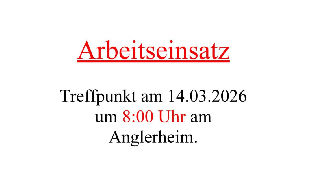 Arbeitseinsatz März 2026