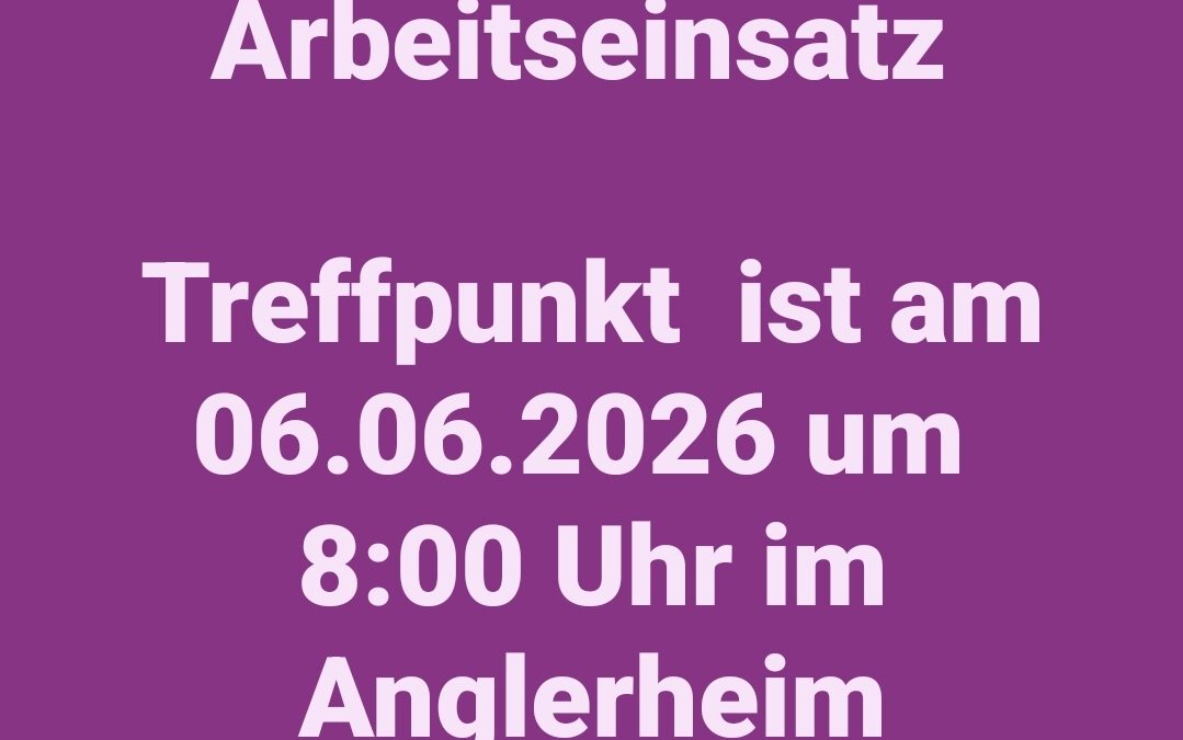 Arbeitseinsatz Juni